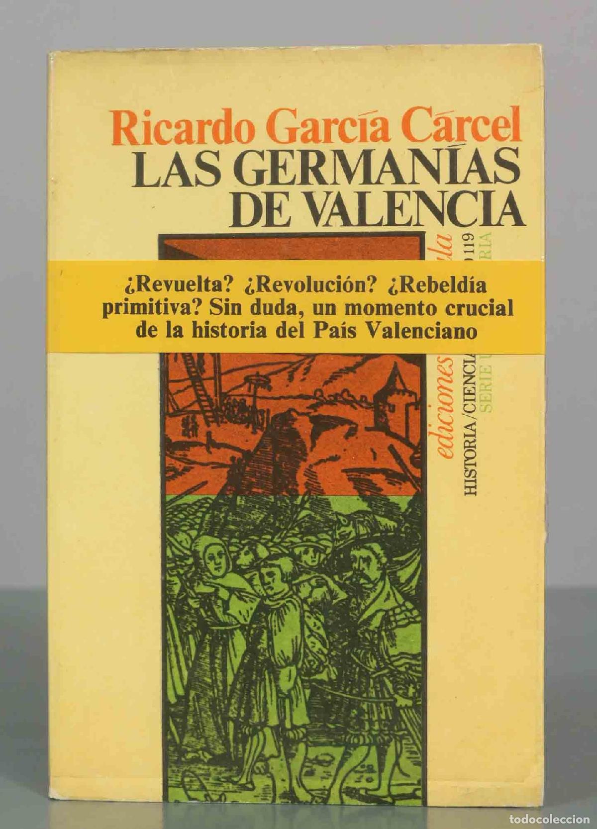 Libros de segunda mano: LAS GERMANIAS DE VALENCIA RICARDO GARCIA CARCEL