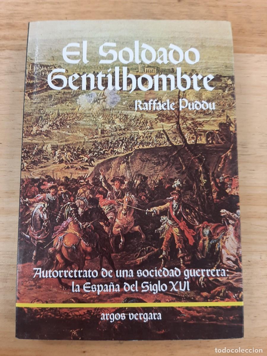 Libros de segunda mano: El soldado gentilhombre - Raffaele Puddu - Argos Vergara, 1984