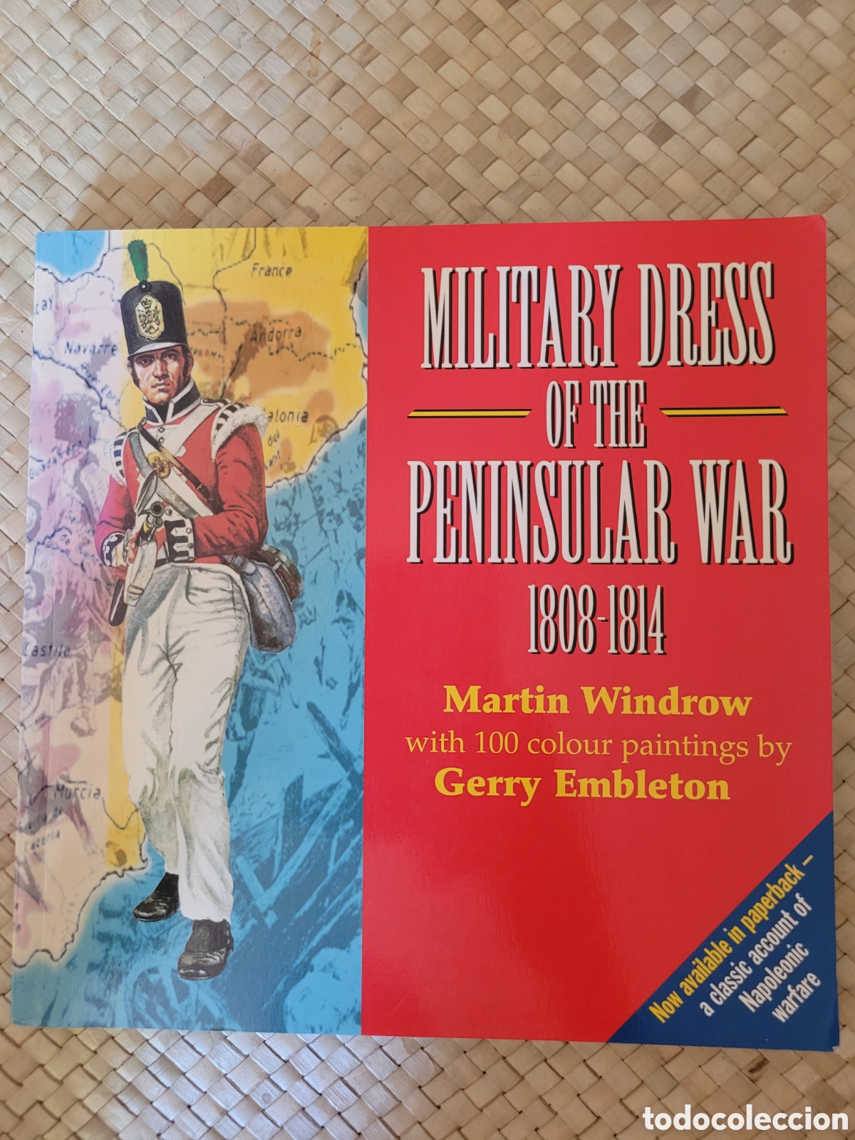 Gebrauchte B&uuml;cher: MILITARY DRESS OF THE PENINSULAR WAR 1808 - 1814 (en ingles)