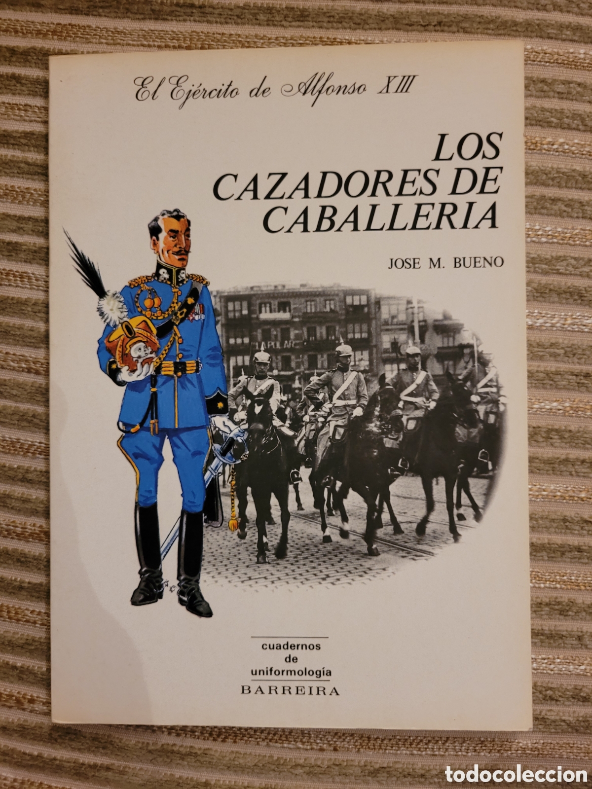 Libros de segunda mano: LOS CAZADORES DE CABALLERIA, del Ejercito de Alfonso XIII. BARREIRA.