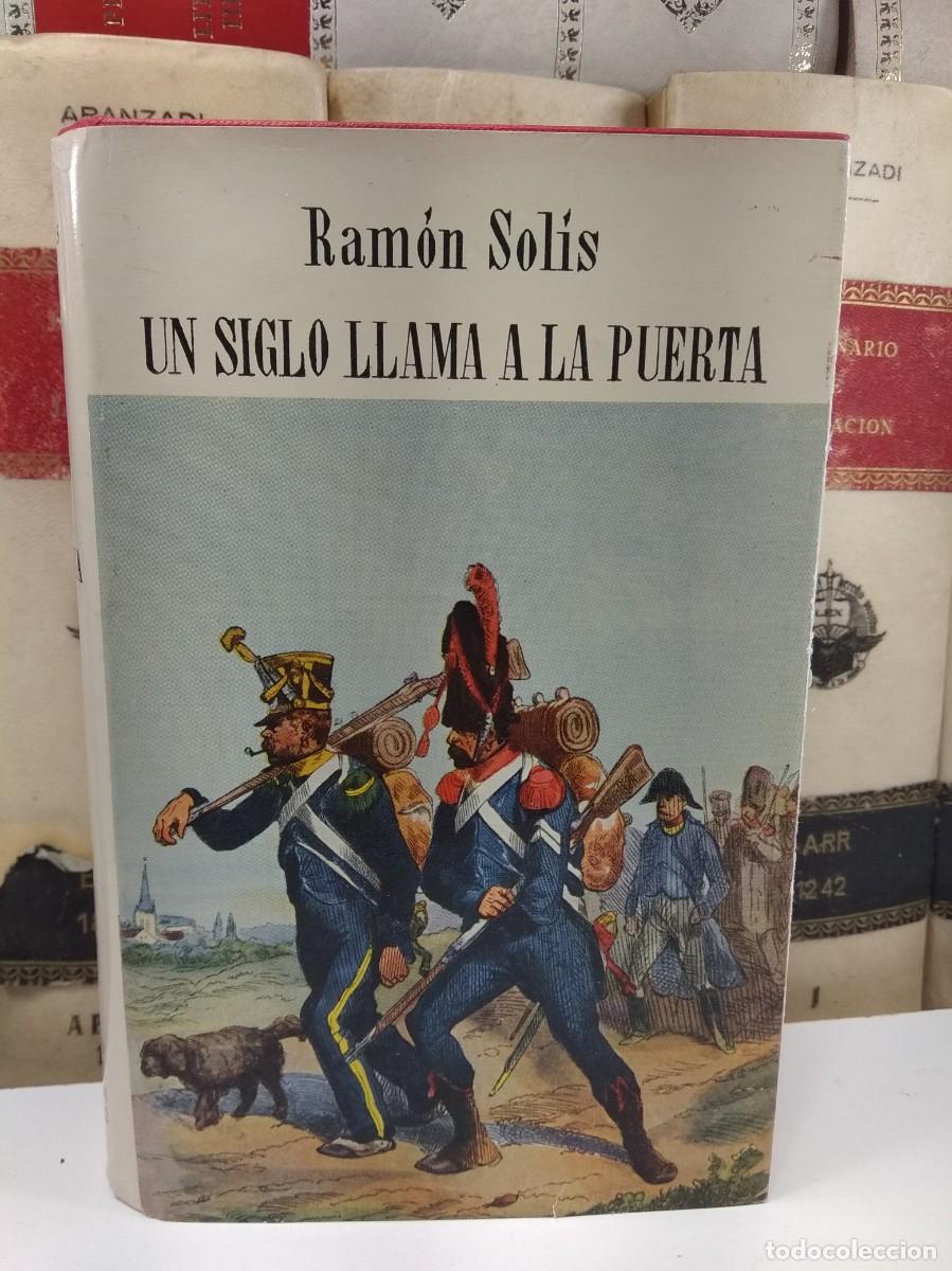 Libros de segunda mano: UN SIGLO LLAMA A LA PUERTA. Ram&oacute;n Sol&iacute;s. Editorial Bull&oacute;n, Madrid, 1963. 8&ordf; Edici&oacute;n.