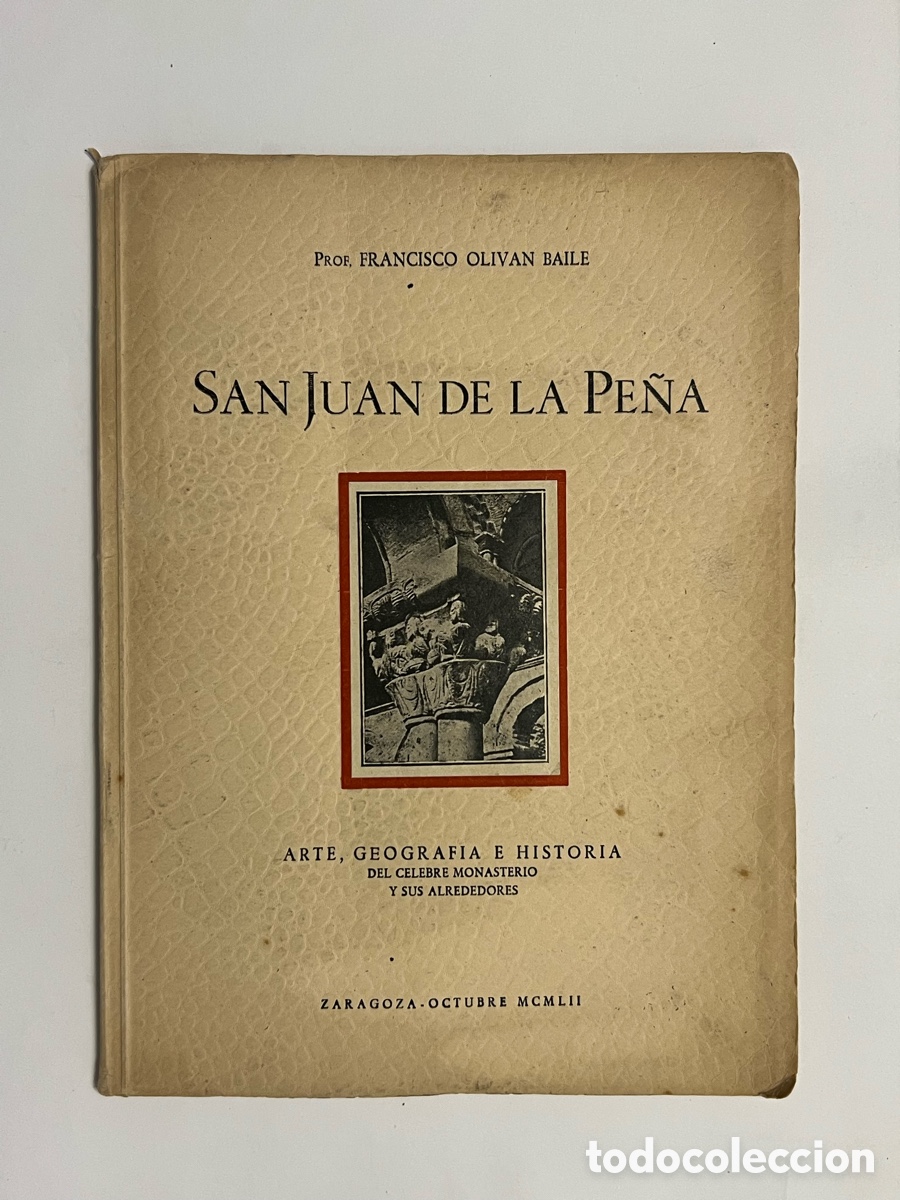 Libros de segunda mano: San Juan de la Pe&ntilde;a. Arte, geografia e historia del c&eacute;lebre monasterio y sus alrededores (a.1952)