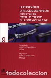 Libros de segunda mano: La represi&oacute;n de la religiosidad popular. - Arias De Saavedra, I.