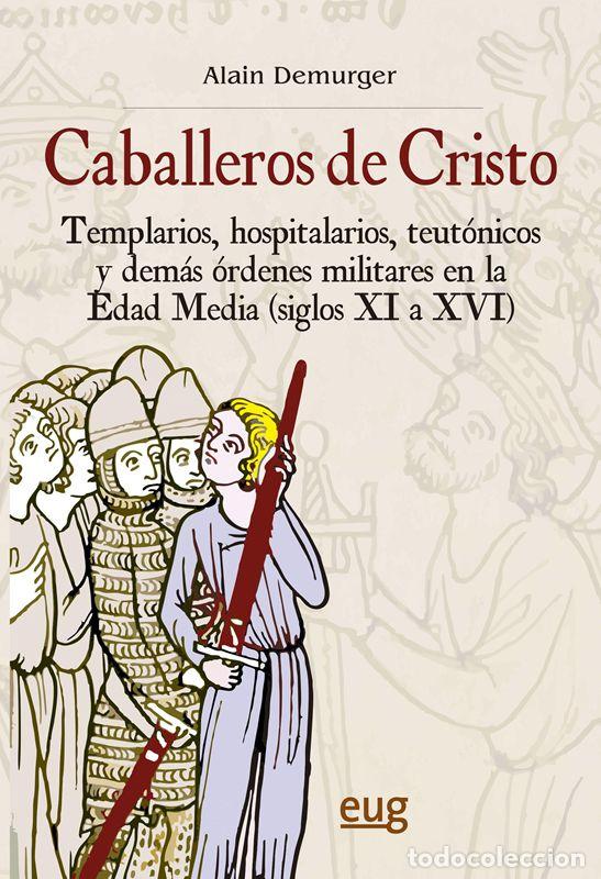 Libros de segunda mano: Los caballeros de Cristo. - Demurger, Alain.