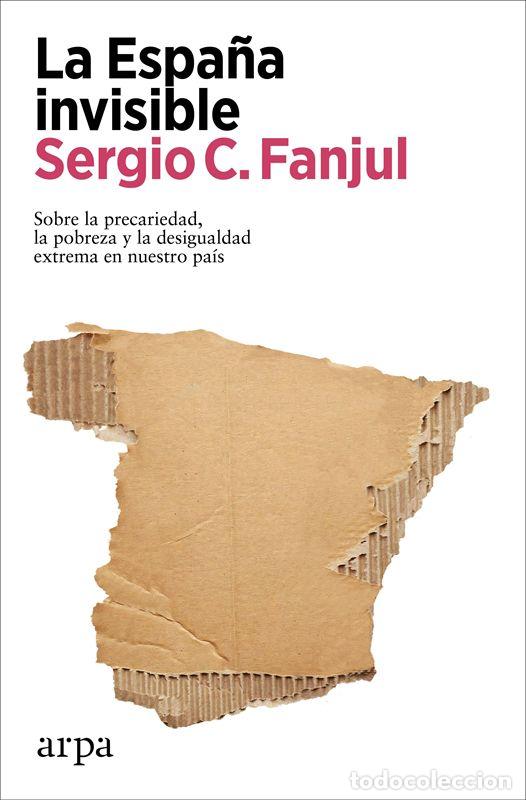 Libros de segunda mano: La Espa&ntilde;a invisible. - Fanjul, Sergio C..