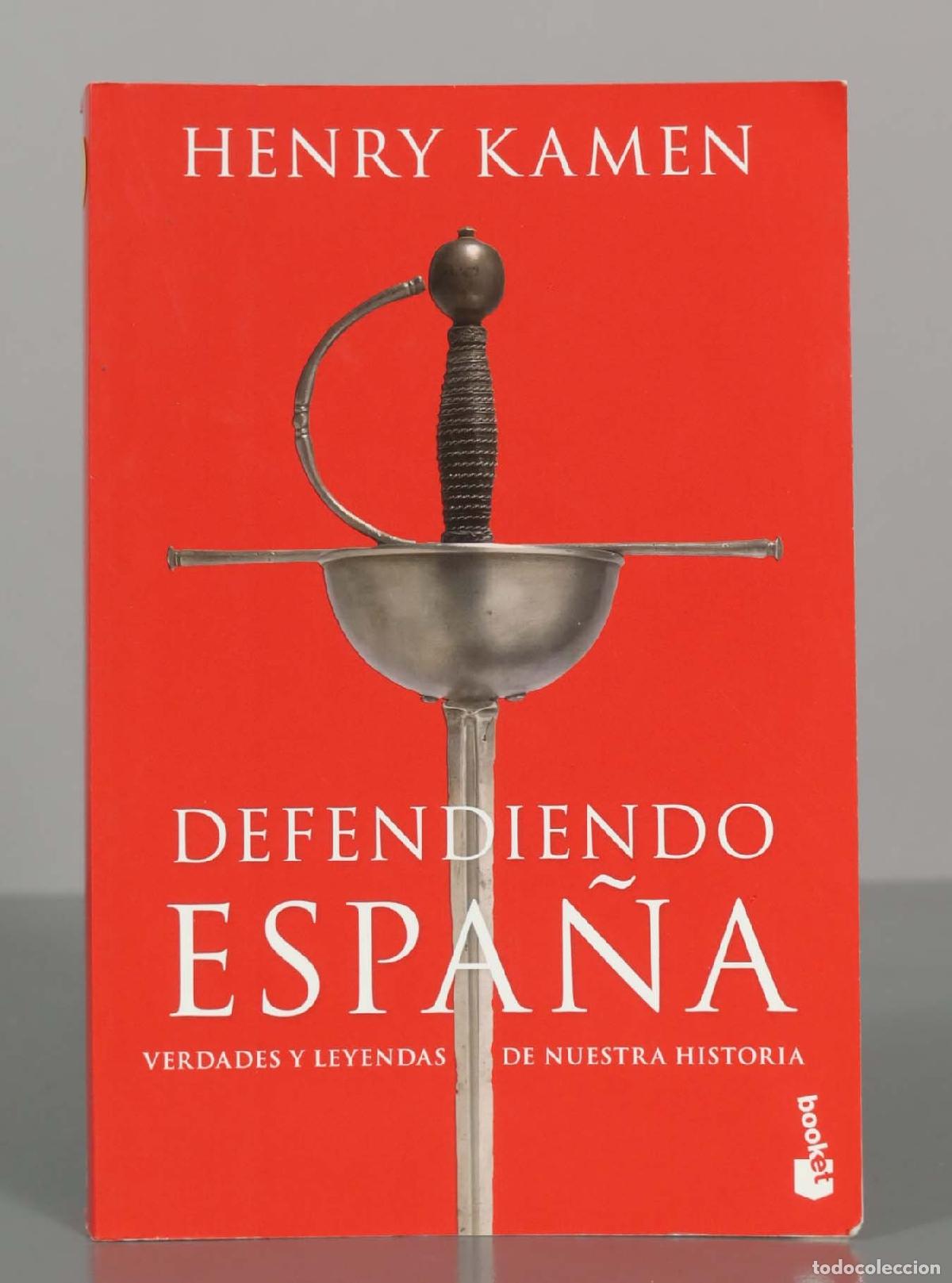 Libros de segunda mano: Defendiendo Espa&ntilde;a: Verdades y leyendas de nuestra historia - Henry Kamen - Espasa