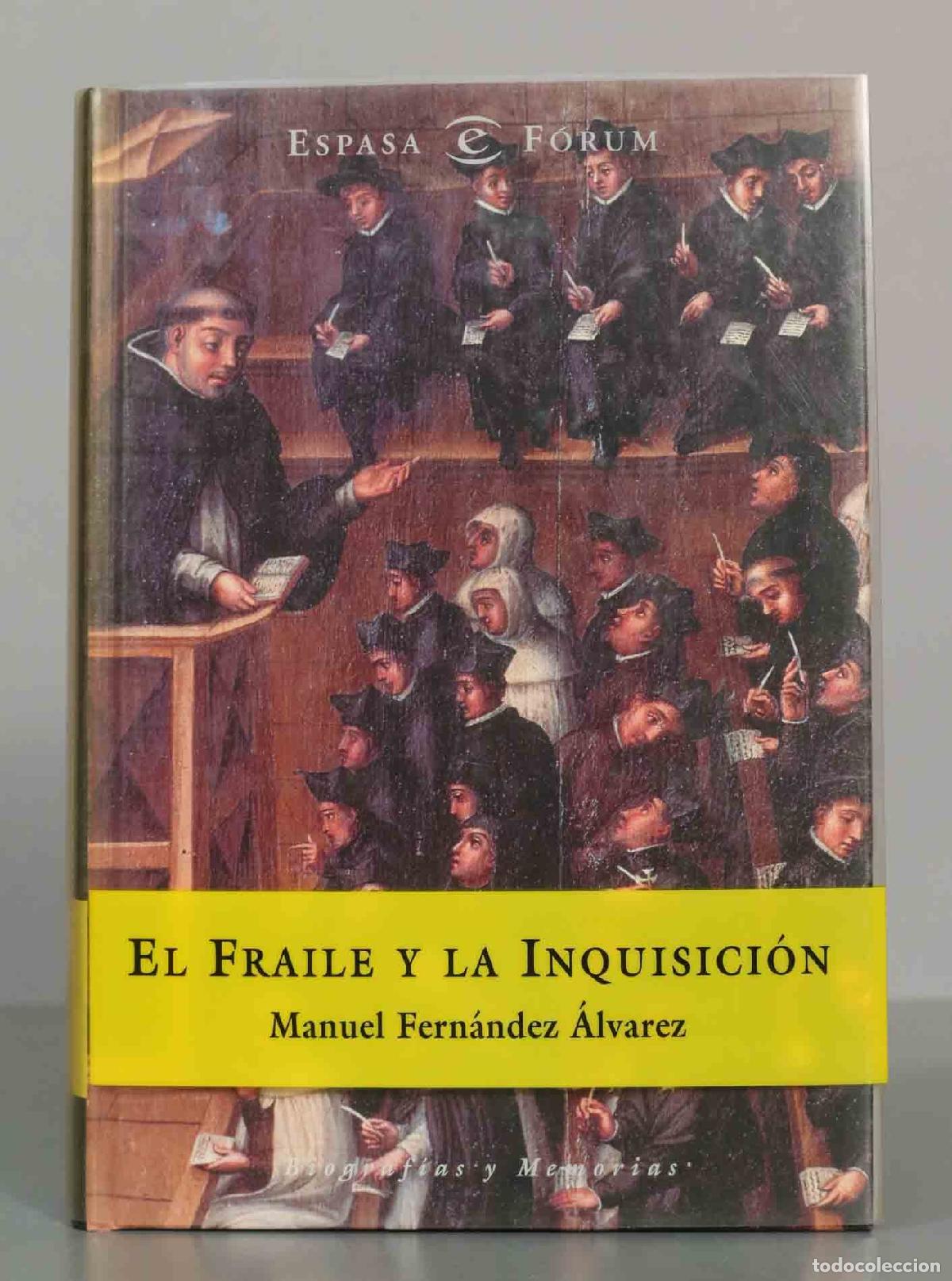 Libros de segunda mano: El fraile y la Inquisici&oacute;n - Manuel Fern&aacute;ndez &Aacute;lvarez - Editorial Espasa