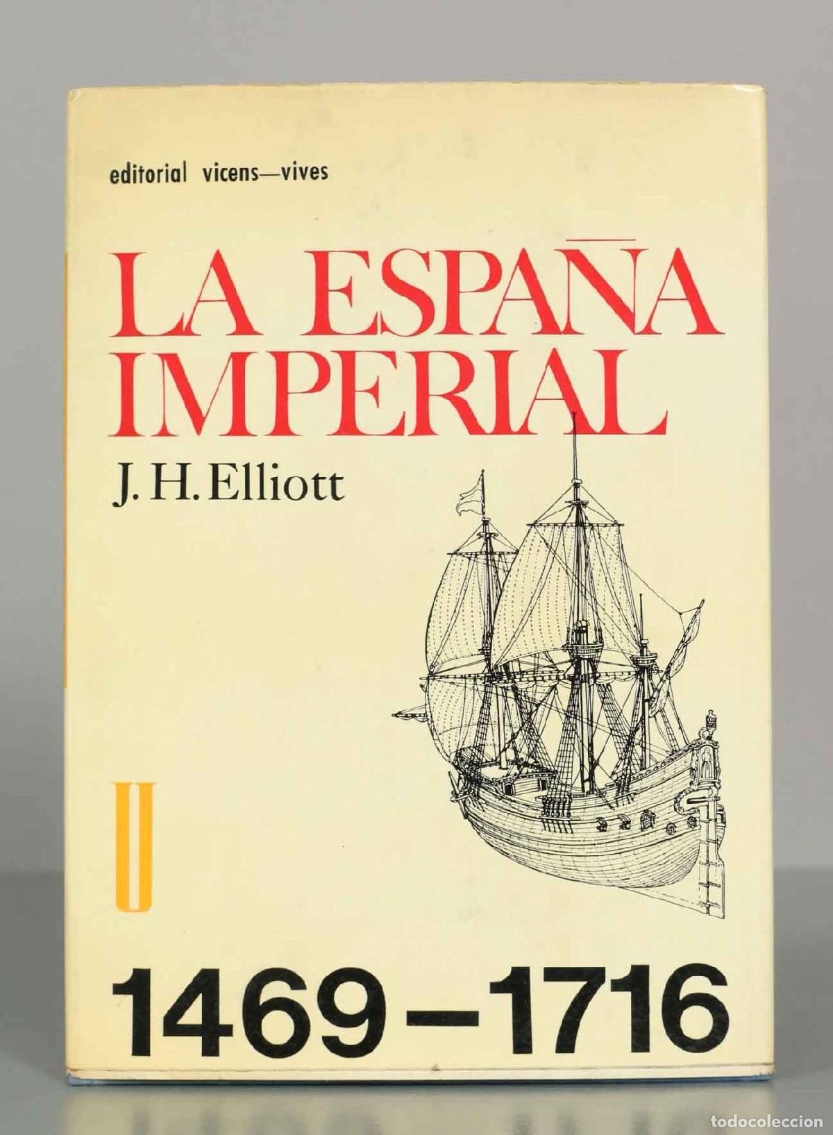Libros de segunda mano: La Espa&ntilde;a Imperial - J. H. Elliott - Editorial Vicens Vives