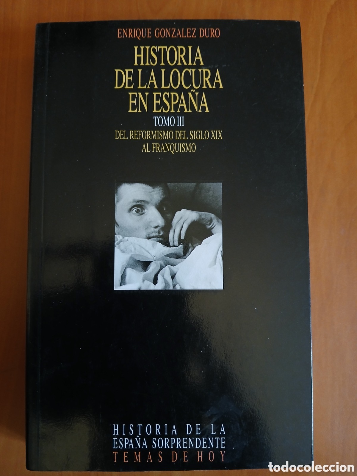 Libros de segunda mano: Historia de la locura en Espa&ntilde;a. Enrique Gonz&aacute;lez Duro. Tomo lll.