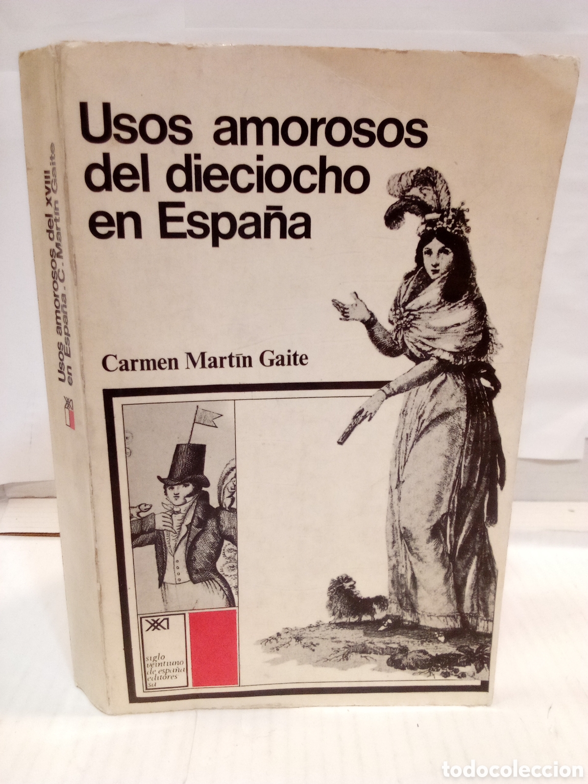 Libros de segunda mano: Carmen Mart&iacute;n Gaite : Usos amorosos del dieciocho en Espa&ntilde;a