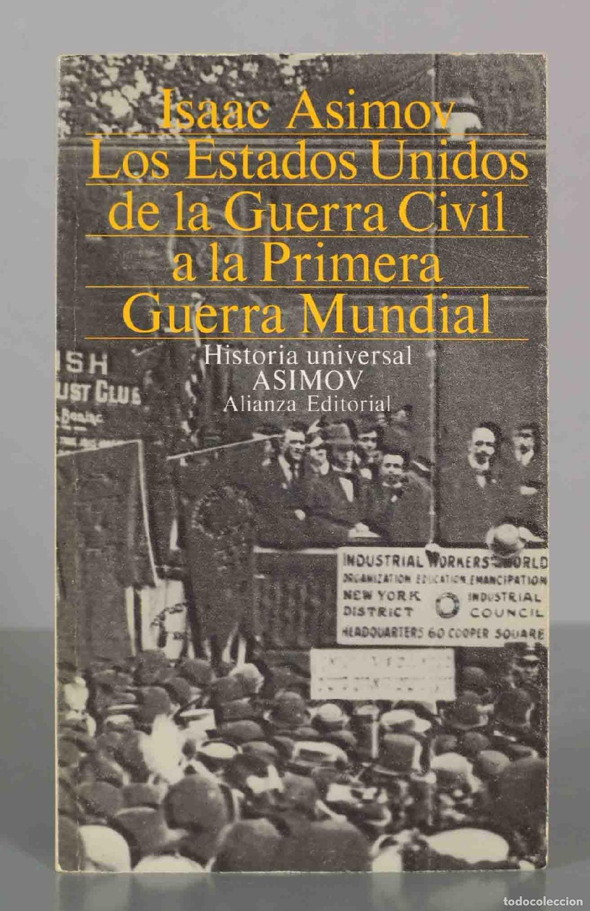 Libros de segunda mano: Los Estados Unidos de la Guerra Civil a la Primera Guerra Mundial - Isaac Asimov - Alianza Editorial