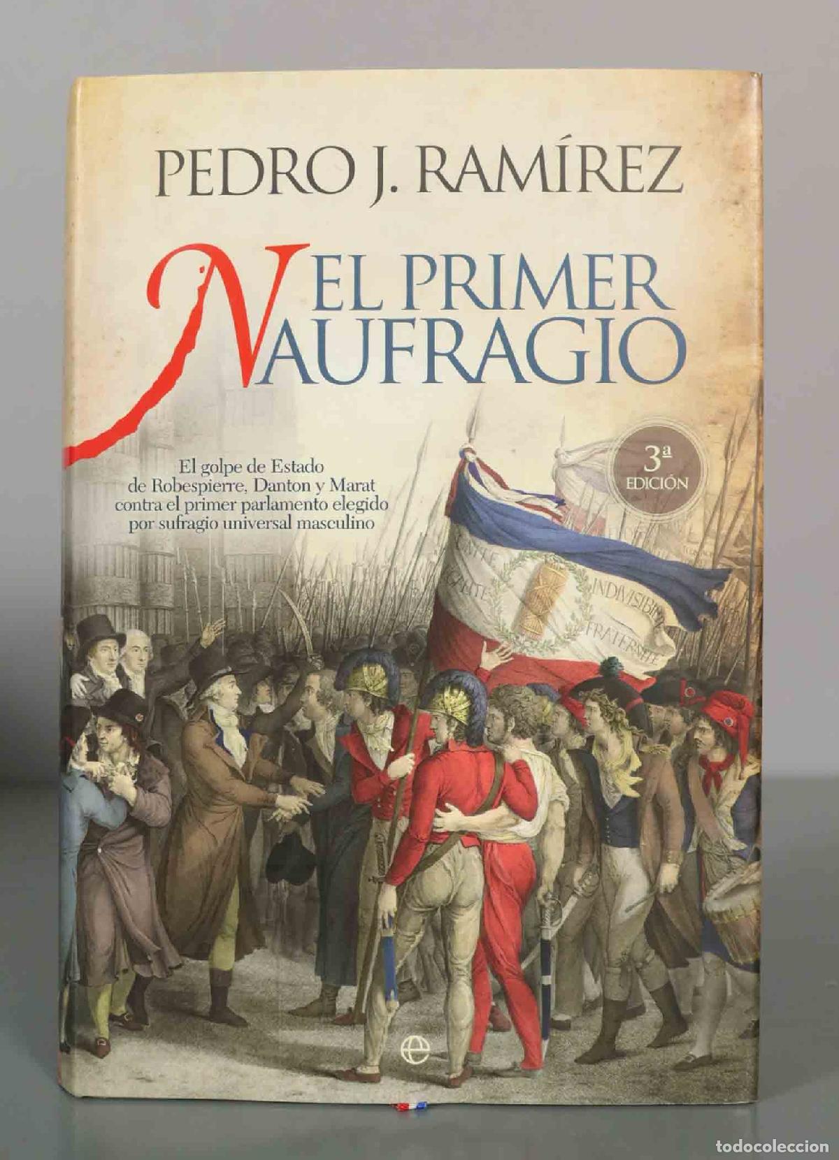 Libros de segunda mano: El primer naufragio - Pedro J. Ram&iacute;rez - 3&ordf; edici&oacute;n - La Esfera de los Libros