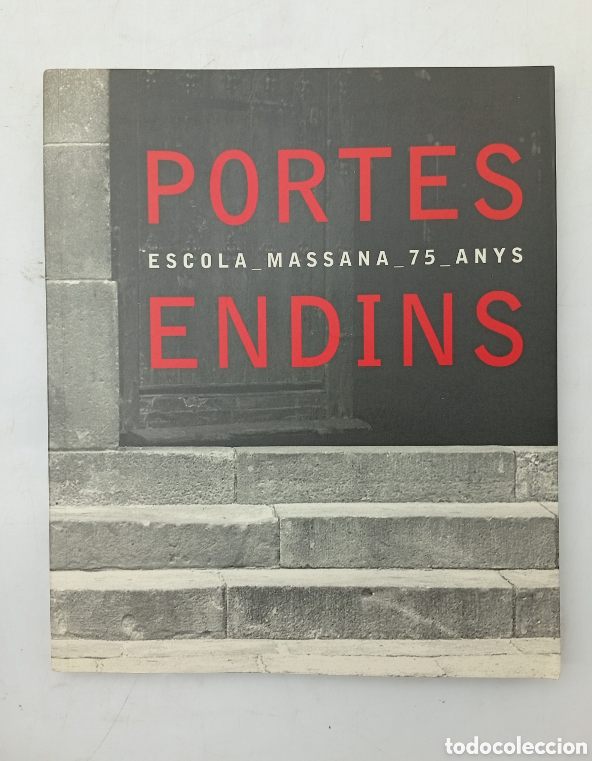 Libros de segunda mano: Portes endins 75 anys escola Massana Barcelona