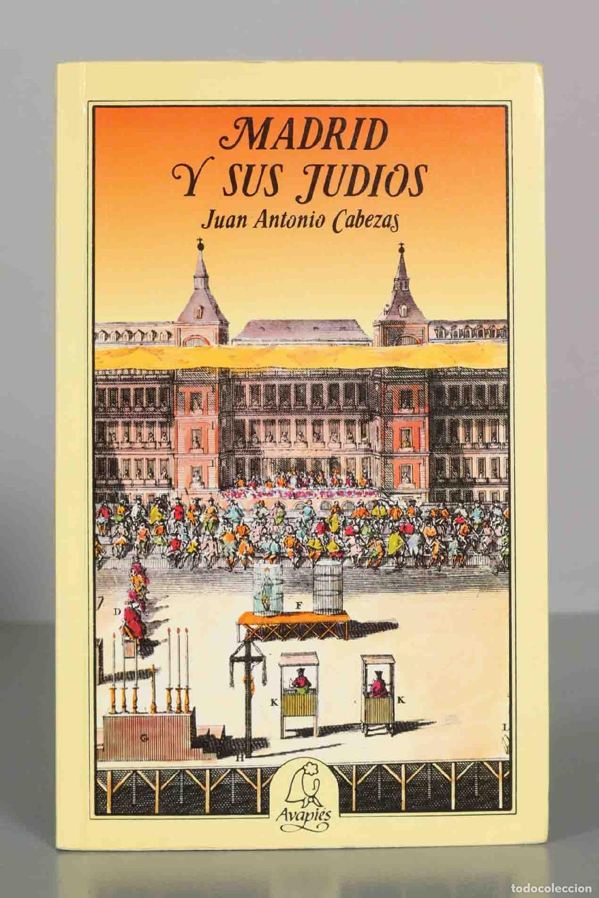 Libros de segunda mano: Madrid y sus jud&iacute;os - Juan Antonio Cabezas - Editorial El Avapi&eacute;s