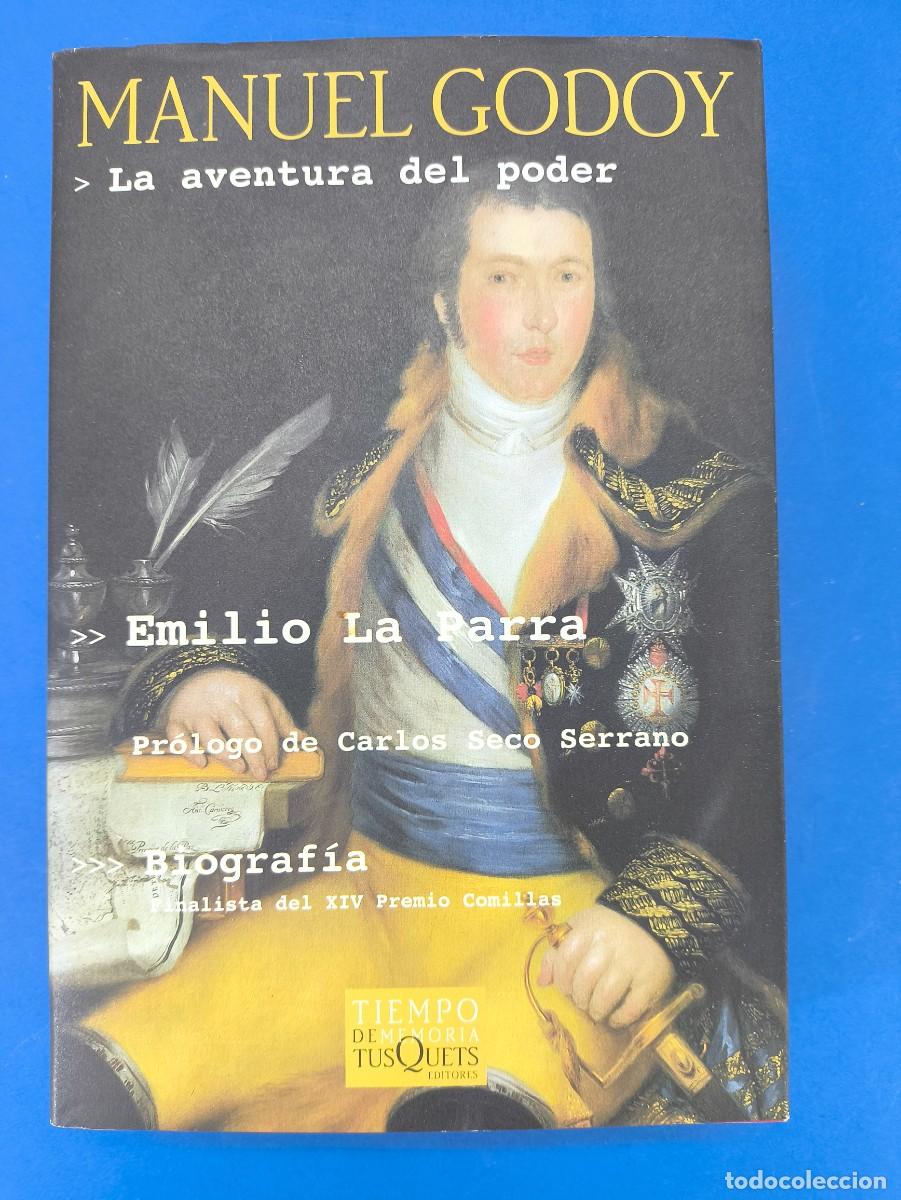 Libros de segunda mano: MANUEL GODOY, LA AVENTURA DEL PODER / EMILIO LA PARRA / 1&ordf;ed. 2002 TusQuets