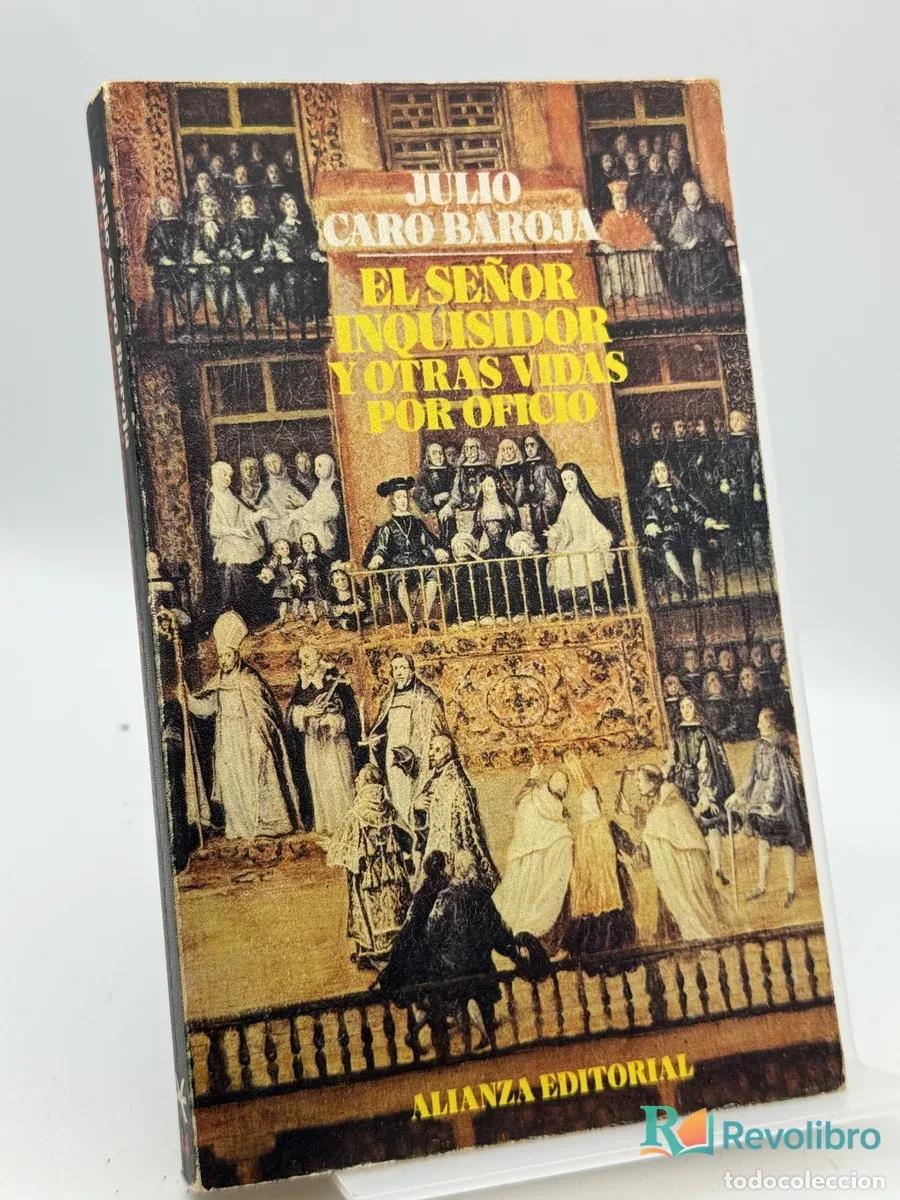 Libros de segunda mano: El se&ntilde;or Inquisidor y otras vidas por oficio - Julio Caro Baroja