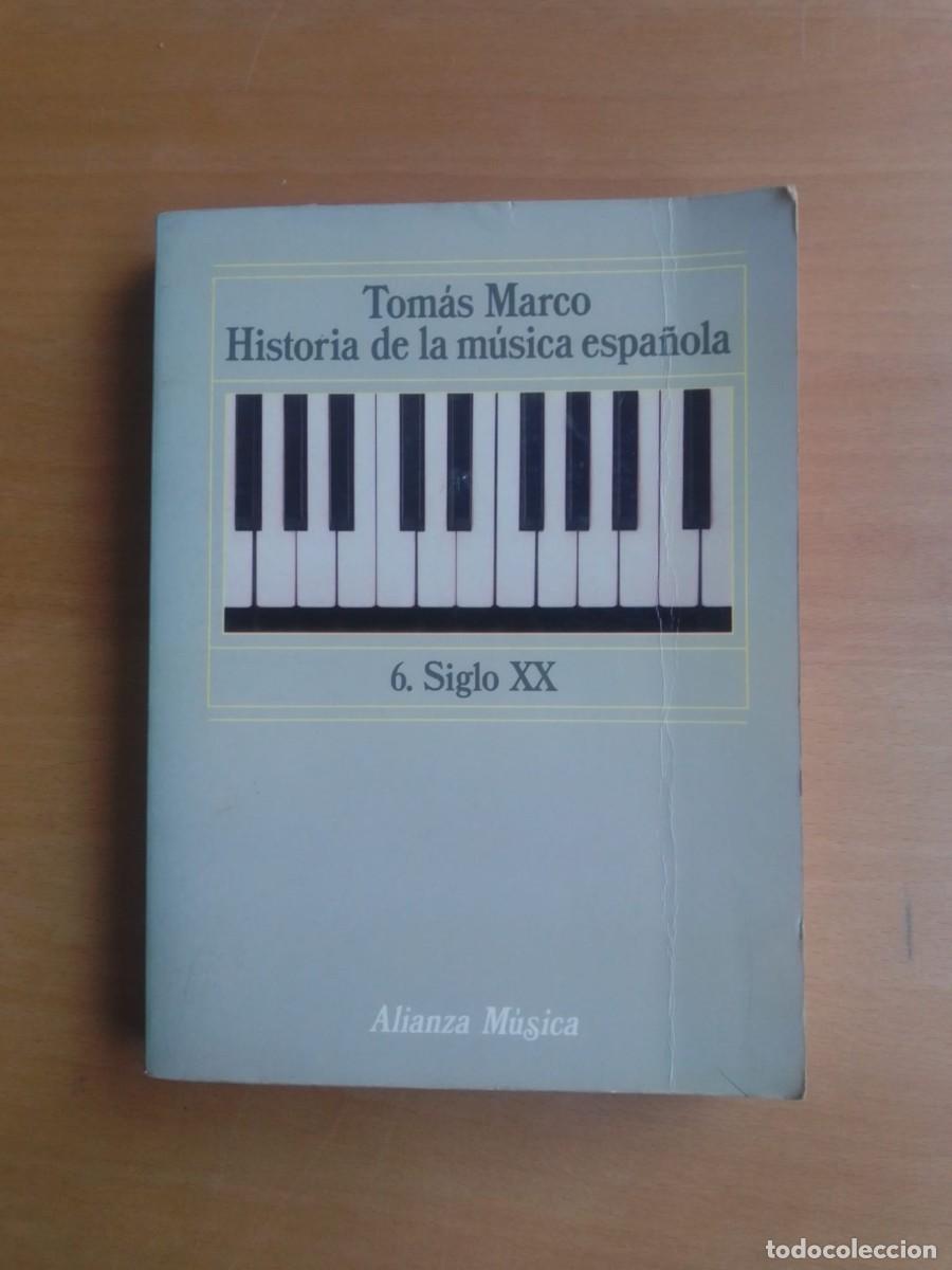 Libros de segunda mano: Historia de la m&uacute;sica espa&ntilde;ola, 6. Siglo XX, de Tom&aacute;s Marco