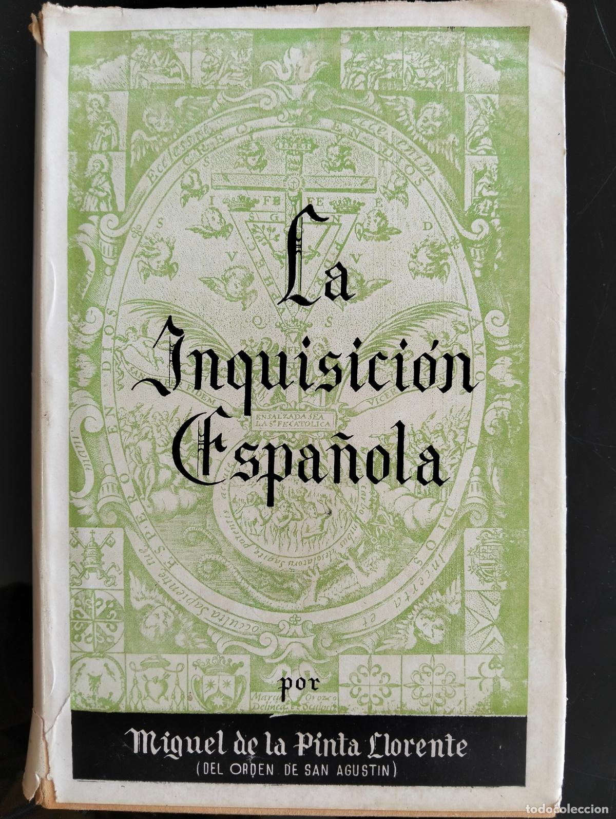 Libros de segunda mano: Historia. La Inquisicion Espa&ntilde;ola, Miguel de la Pinta, Archivo Agustiniano, 1948 VISITA CATALOGO L55