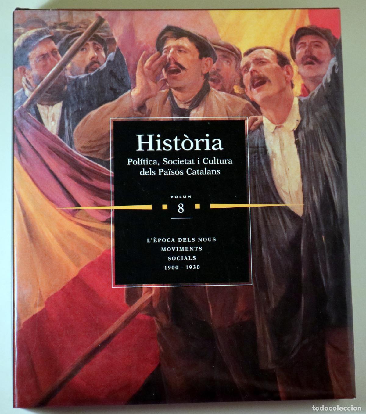 Libros de segunda mano: HIST&Ograve;RIA. Pol&iacute;tica, Societat i Cultura dels Pa&iuml;sos Catalans vol. 8: L'&Egrave;POCA DELS NOUS MOVIMENTS SOCI