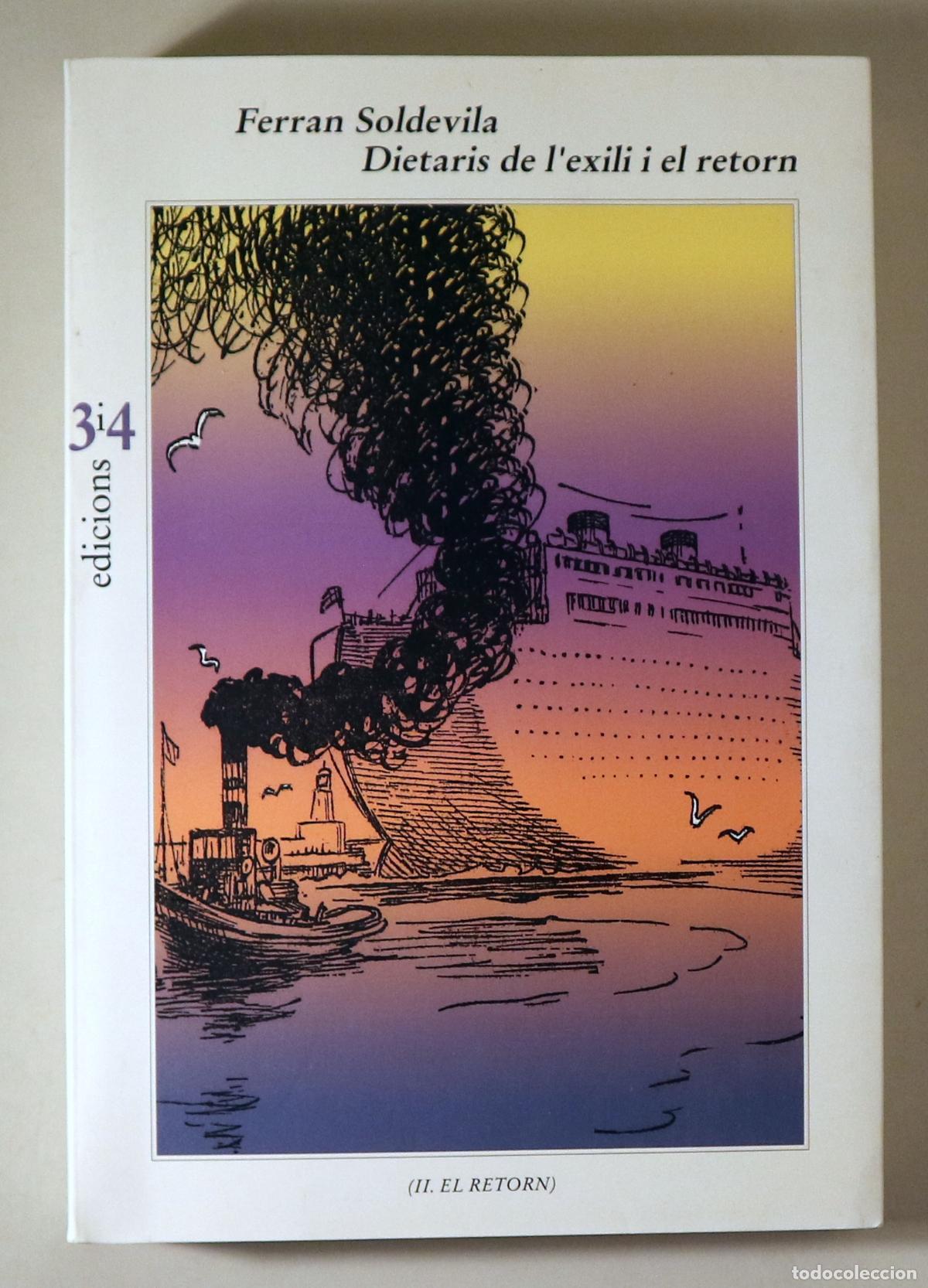 Libros de segunda mano: SOLDEVILA, Ferran - DIETARIS DE L'EXILI I EL RETORN. vol II: l retorn - Val&egrave;ncia 2000 - Il&middot;lustrat