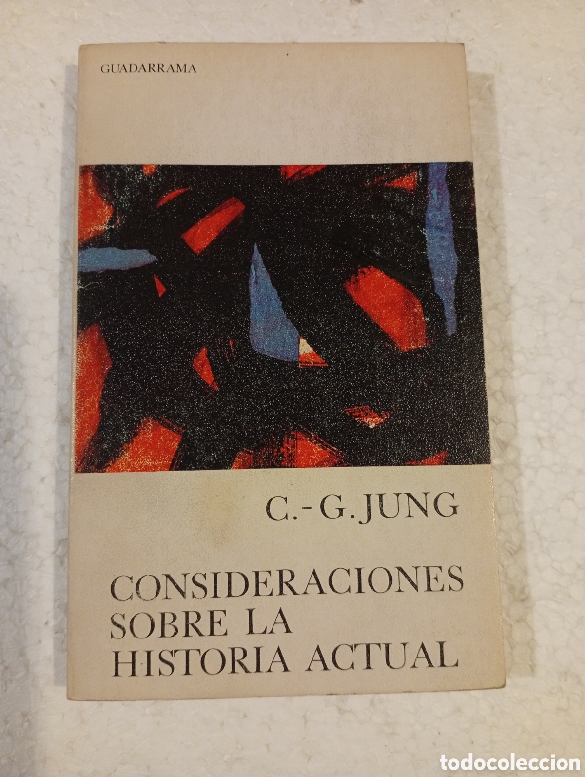 Libros de segunda mano: C.- G. JUNG. CONSIDERACIONES SOBRE LA HISTORIA ACTUAL. GUADARRAMA. 1968.