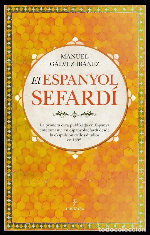 Libros de segunda mano: El espanyol sefard&iacute;. - G&aacute;lvez Ib&aacute;&ntilde;ez, Manuel.