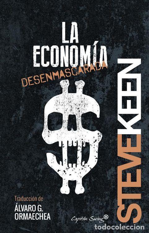 Libros de segunda mano: La econom&iacute;a desenmascarada. - Steve Keen.