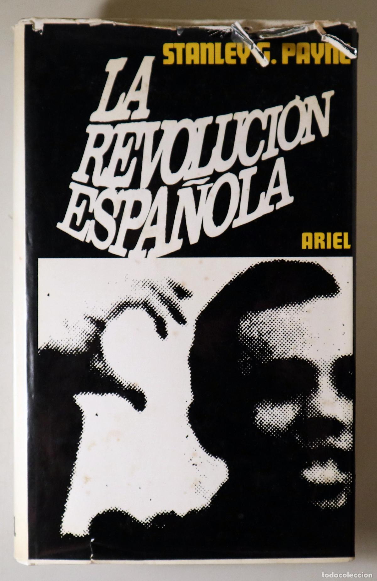 Libros de segunda mano: PAYNE, Stanley G. - LA REVOLUCI&Oacute;N ESPA&Ntilde;OLA - Barcelona 1972