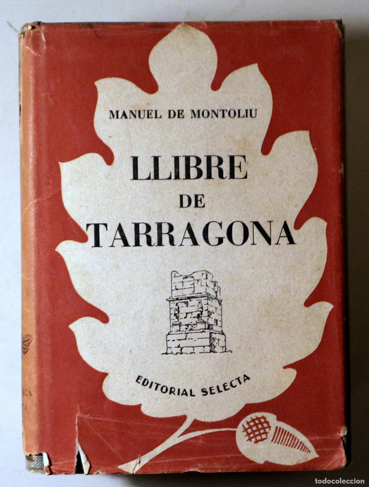 Libros de segunda mano: MONTOLIU, Manuel de - LLIBRE DE TARRAGONA - Barcelona 1953 - Il&middot;lustrat - 1a edici&oacute;