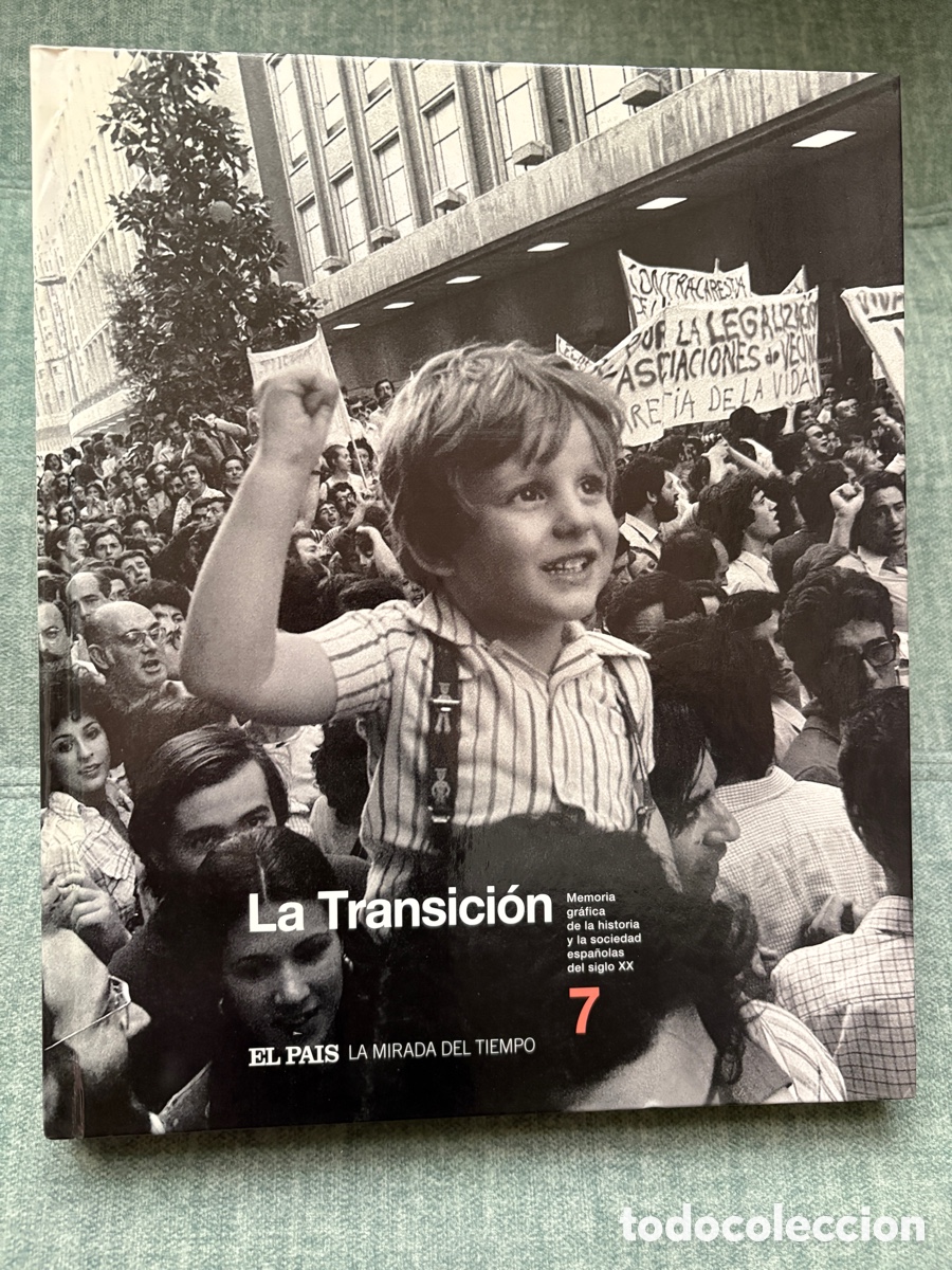 Libros de segunda mano: (L745) LA TRANSICI&Oacute;N &middot; El Pa&iacute;s La Mirada del Tiempo n&ordm;7 &middot; Memoria gr&aacute;fica Espa&ntilde;a siglo XX