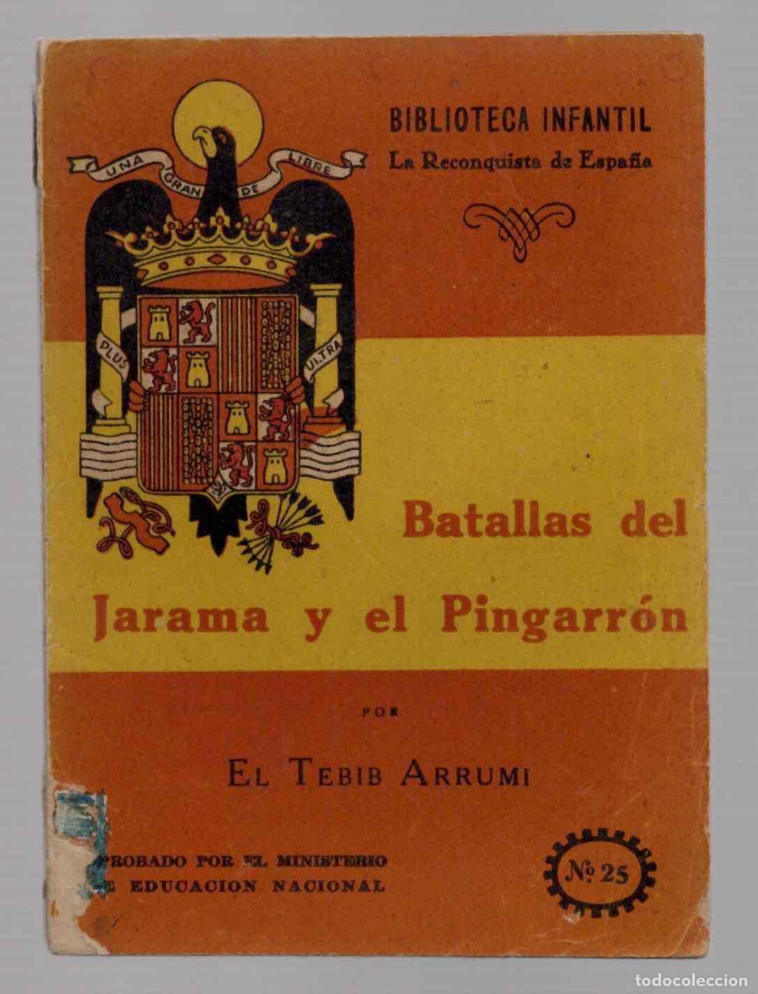 Livres d'occasion: BATALLAS DEL JARAMA Y EL PINGARRON POR EL TEBIB ARRUMI. 1941, 1&ordf; EDICION