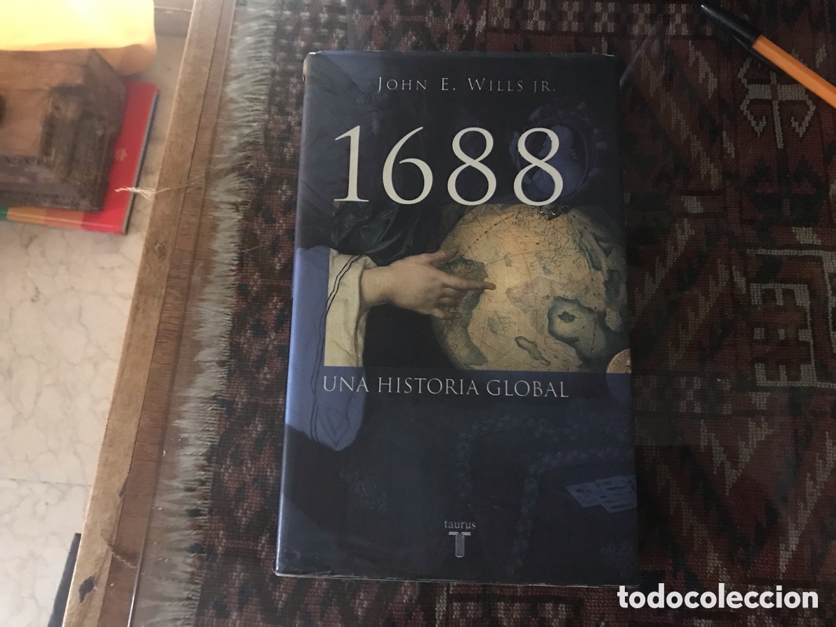 Libros de segunda mano: 1688. Una historia global. John E. Wills. Taurus historia
