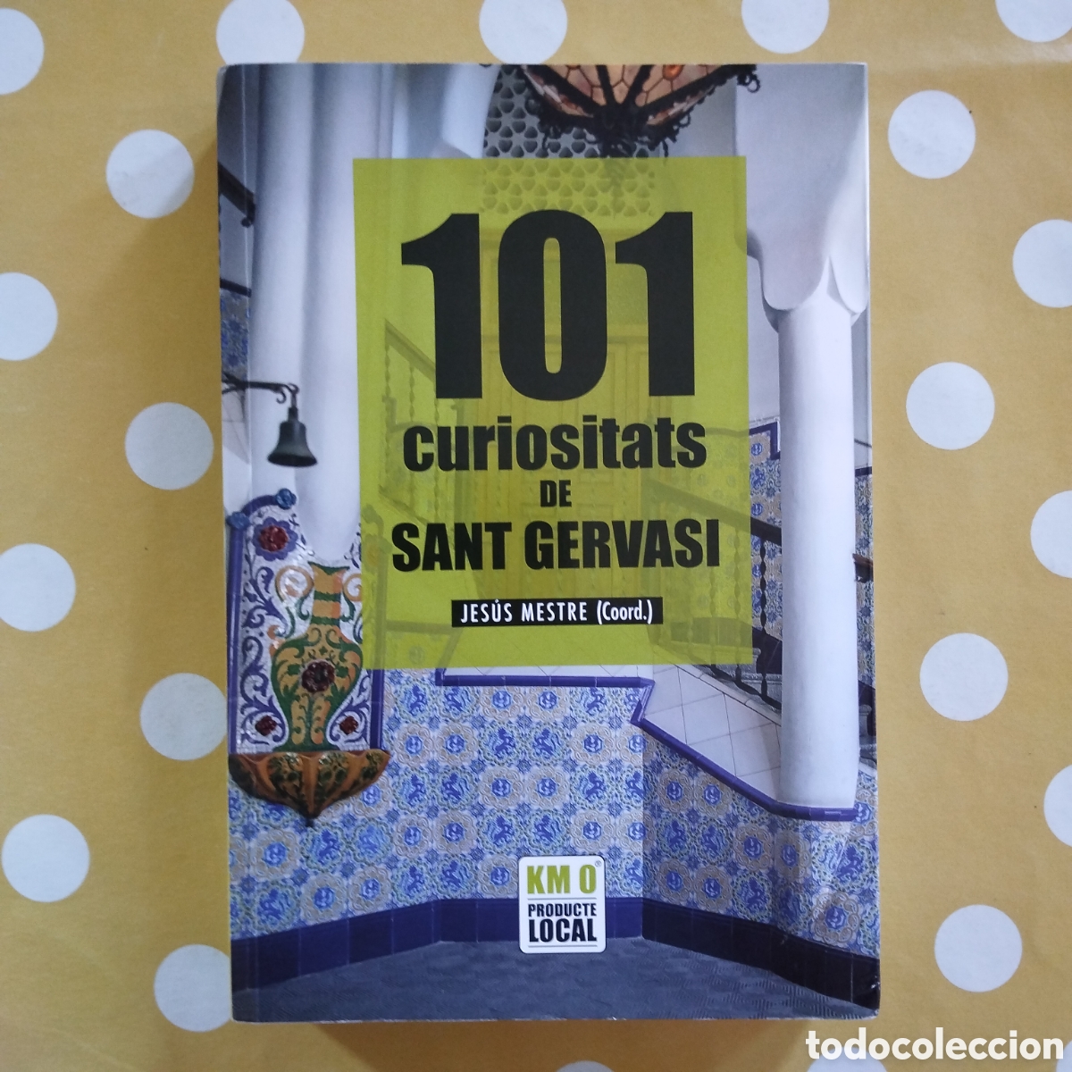 Libros de segunda mano: 101 CURIOSITATS DE SANT GERVASI JES&Uacute;S MESTRE EFAD&Oacute;S 2022
