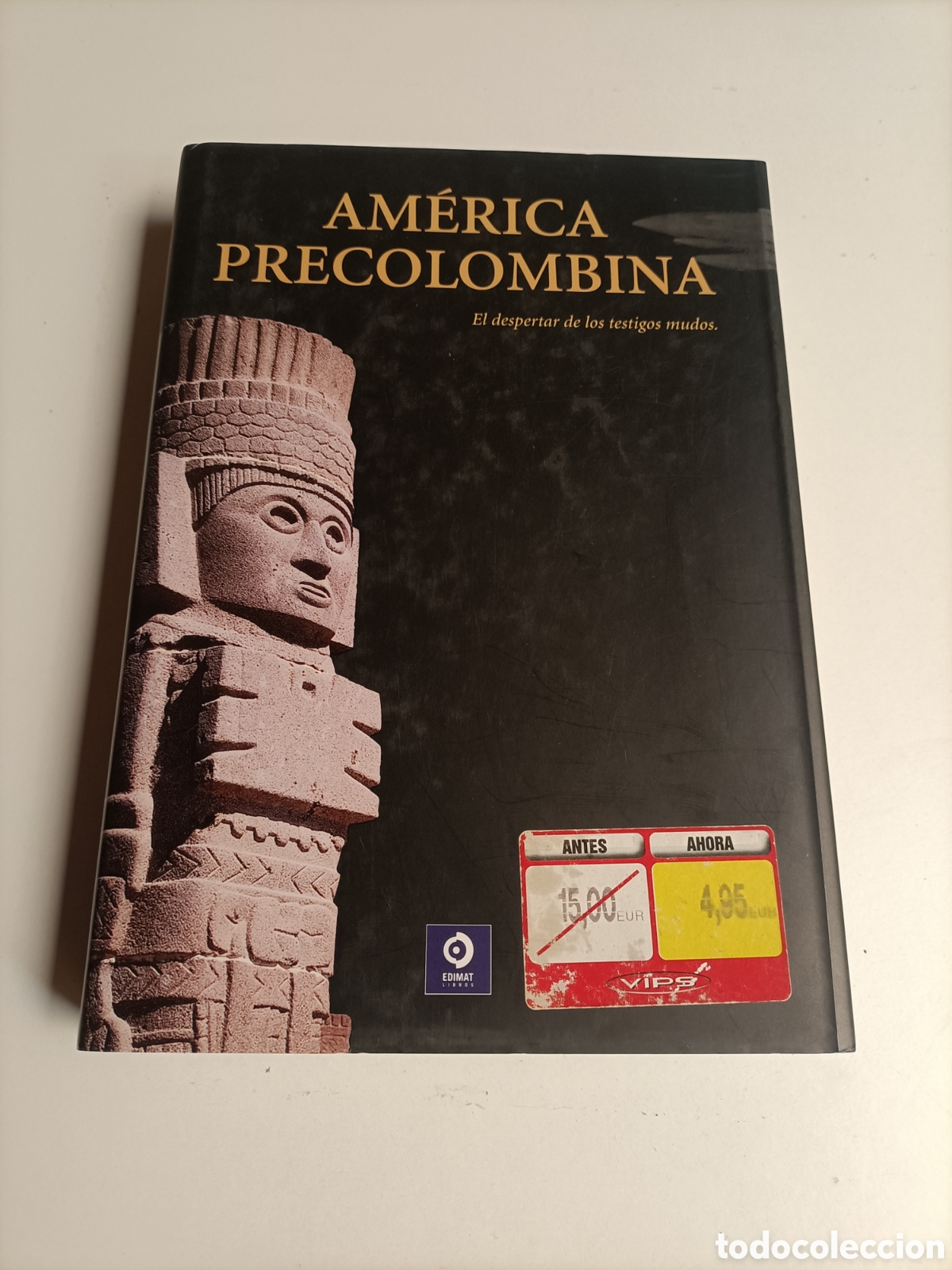 Libros de segunda mano: Am&eacute;rica precolombina. El despertar de los testigos mudos