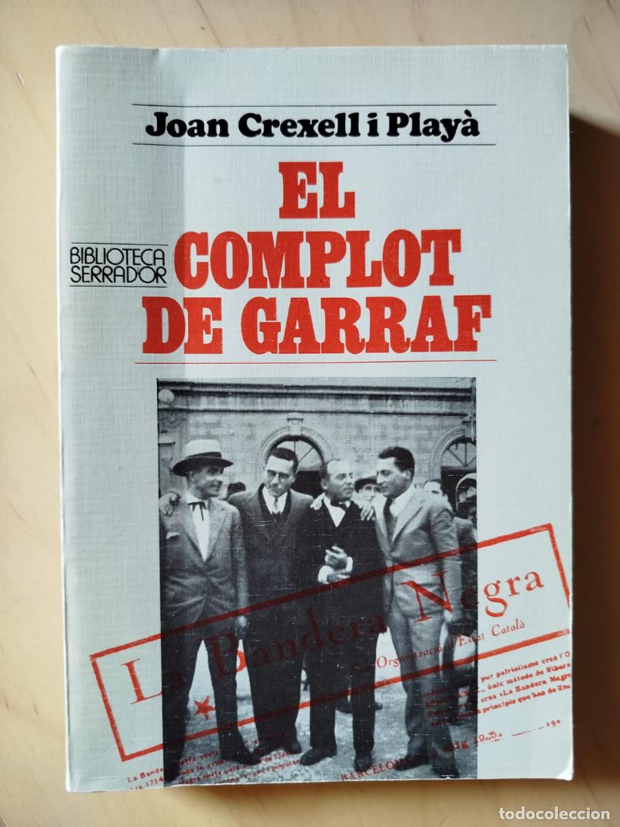 Libros de segunda mano: El Complot de Garraf - Joan Crexell i Play&agrave; - Publicacions de l'Abadia de Montserrat