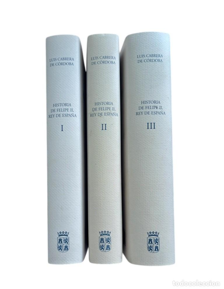 Libros de segunda mano: Cabrera de C&oacute;rdoba, Luis.- HISTORIA DE FELIPE II REY DE ESPA&Ntilde;A (I-II-III)