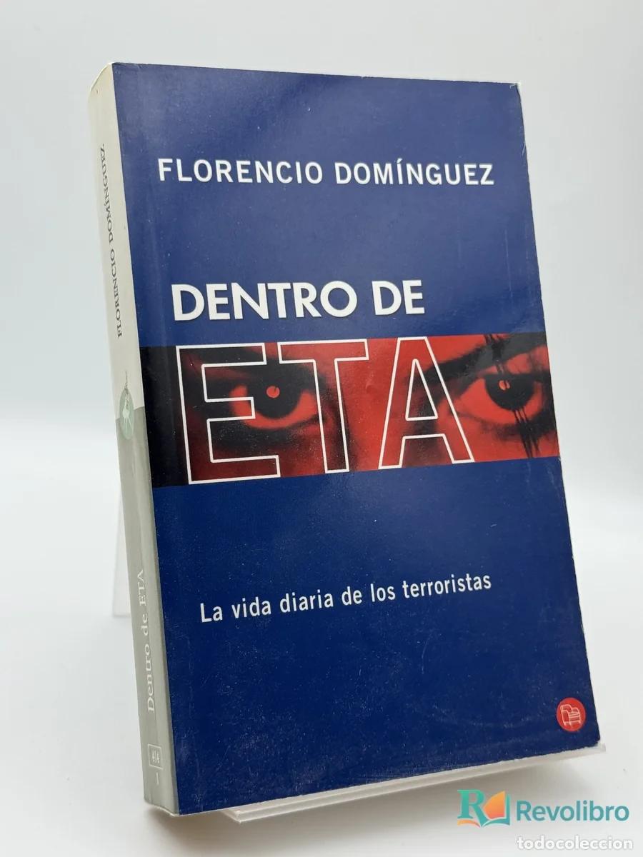 Libros de segunda mano: Dentro de ETA - Florencio Dom&iacute;nguez