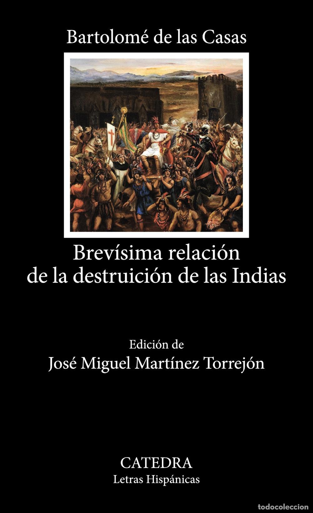 Libros de segunda mano: Brev&iacute;sima relaci&oacute;n de la destruici&oacute;n de las Indias. - Las Casas, Bartolom&eacute; De.
