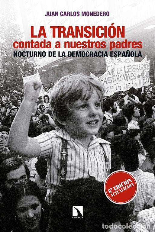 Libros de segunda mano: La Transici&oacute;n contada a nuestros padres. - Monedero Fern&aacute;ndez, Juan Carlos.