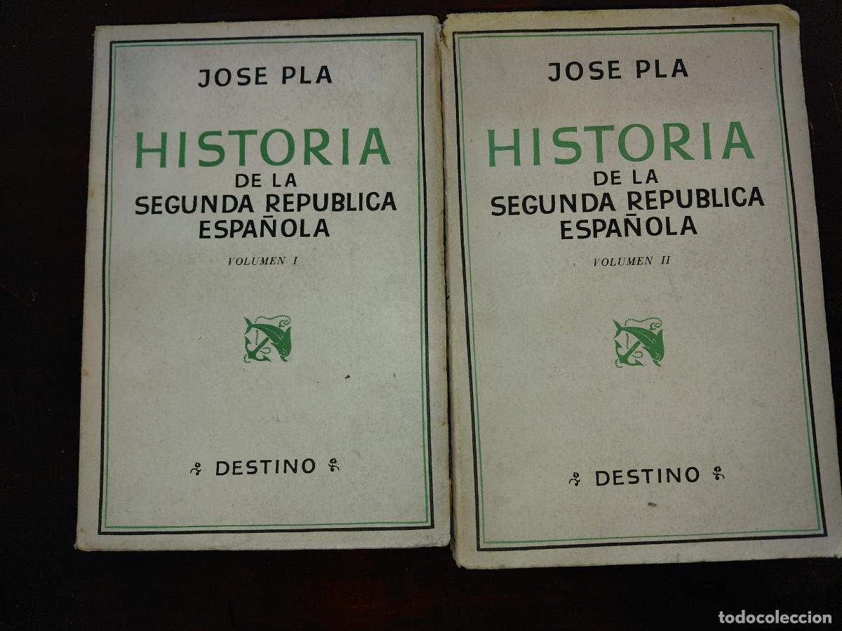 Libros de segunda mano: Historia de la Segunda Rep&uacute;blica Espa&ntilde;ola de Josep Pla (Tomos l y II) Edici&oacute;n Original