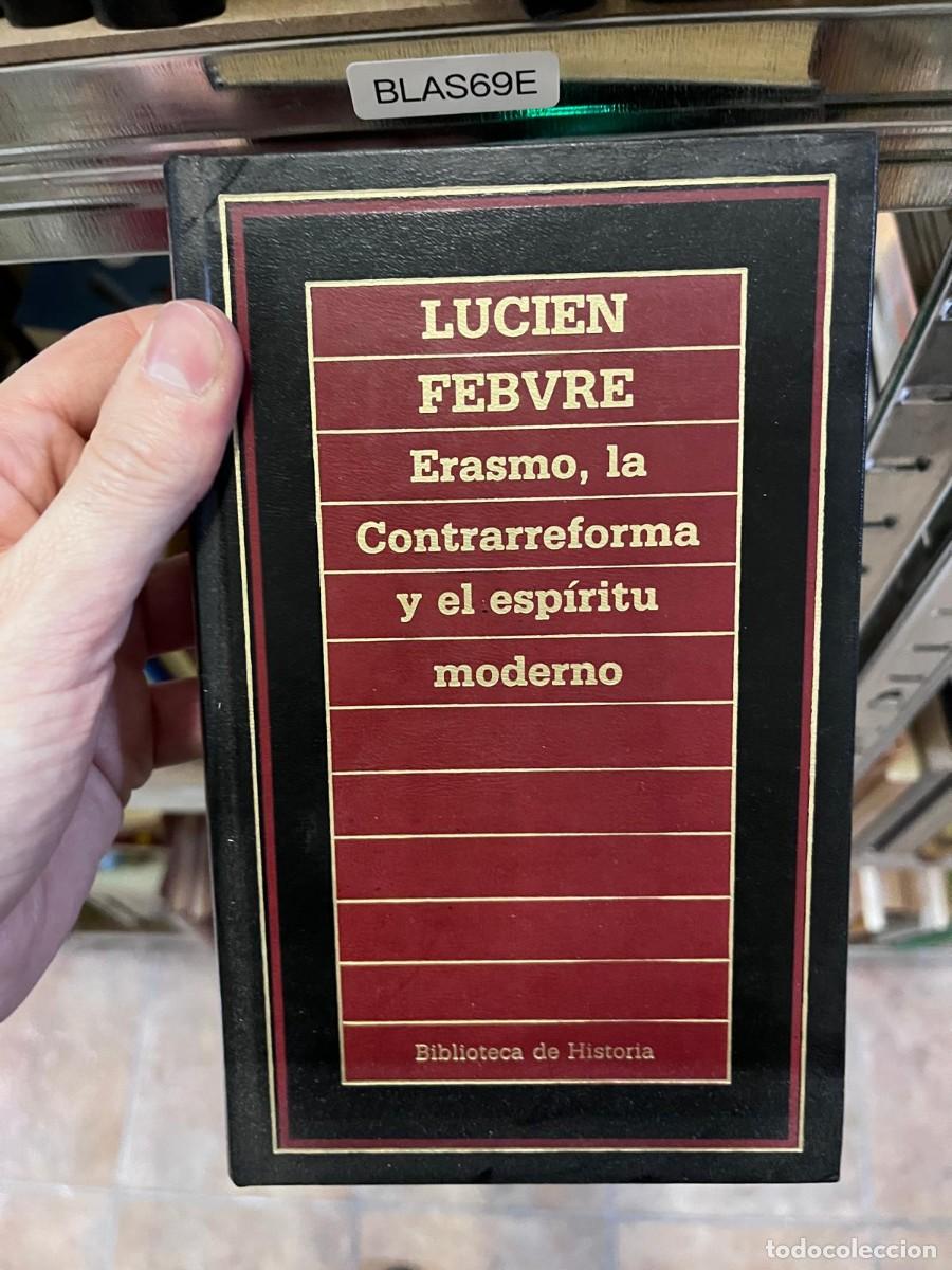 Libros de segunda mano: BLAS69E &mdash; Lucien Febvre &ndash; Erasmo, la Contrarreforma y el esp&iacute;ritu moderno &mdash;