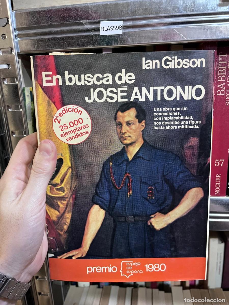 Libros de segunda mano: BLAS59B &mdash; En busca de Jos&eacute; Antonio &mdash; Ian Gibson &mdash; Editorial Planeta (Premio Espejo de Espa&ntilde;a, 1980)