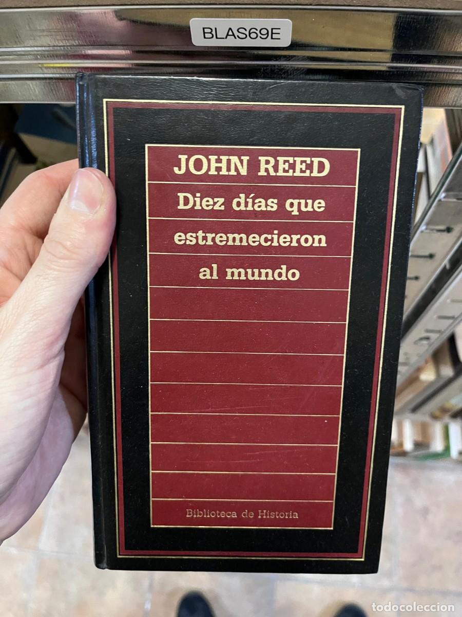 Libros de segunda mano: BLAS69E &mdash; Diez d&iacute;as que estremecieron al mundo &mdash; John Reed &mdash; Biblioteca de Historia (Orbis) &mdash;