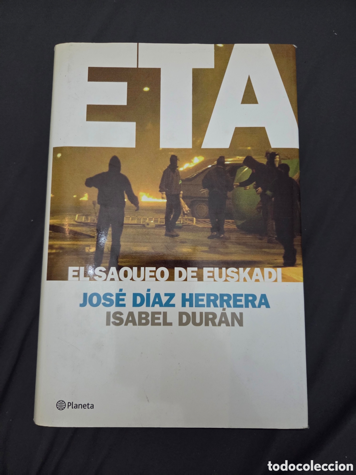 Libros de segunda mano: Eta, el saqueo de Euskadi. D&iacute;az Herrera e Isabel Dur&aacute;n