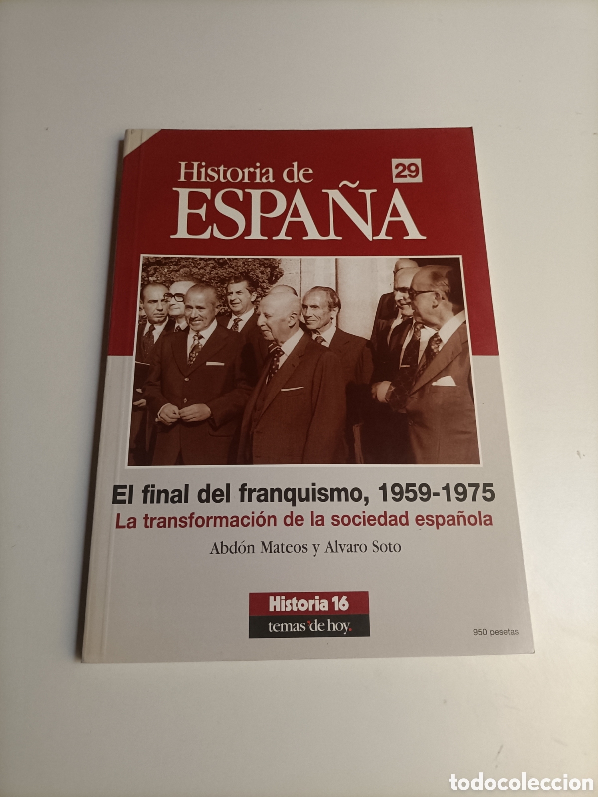 Libros de segunda mano: El final del franquismo 1959 1965.. la transformaci&oacute;n de la sociedad espa&ntilde;ola Abdon Mateos y &Aacute;lvaro