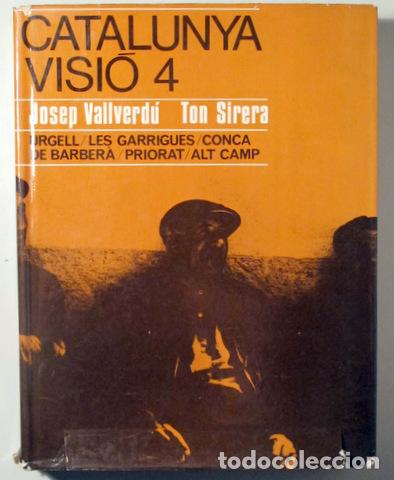 Libros de segunda mano: VALLVERD&Uacute;, Josep - SIRERA, Ton - CATALUNYA VISI&Oacute; 4. Urgell, Les Garrigues, Conca de Barber&agrave;, Priorat