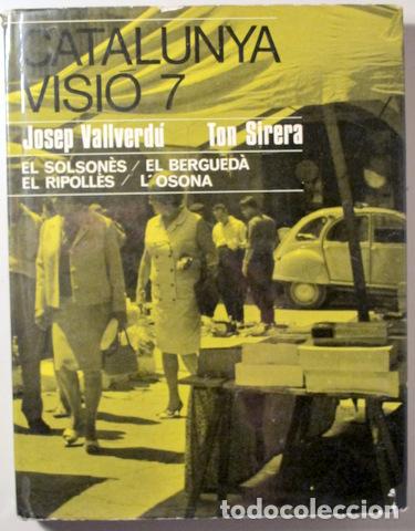 Libros de segunda mano: VALLVERD&Uacute;, Josep - SIRERA, Ton - CATALUNYA VISI&Oacute; 7. El Solson&egrave;s, el Bergued&agrave;, el Ripoll&egrave;s, l'Osona -