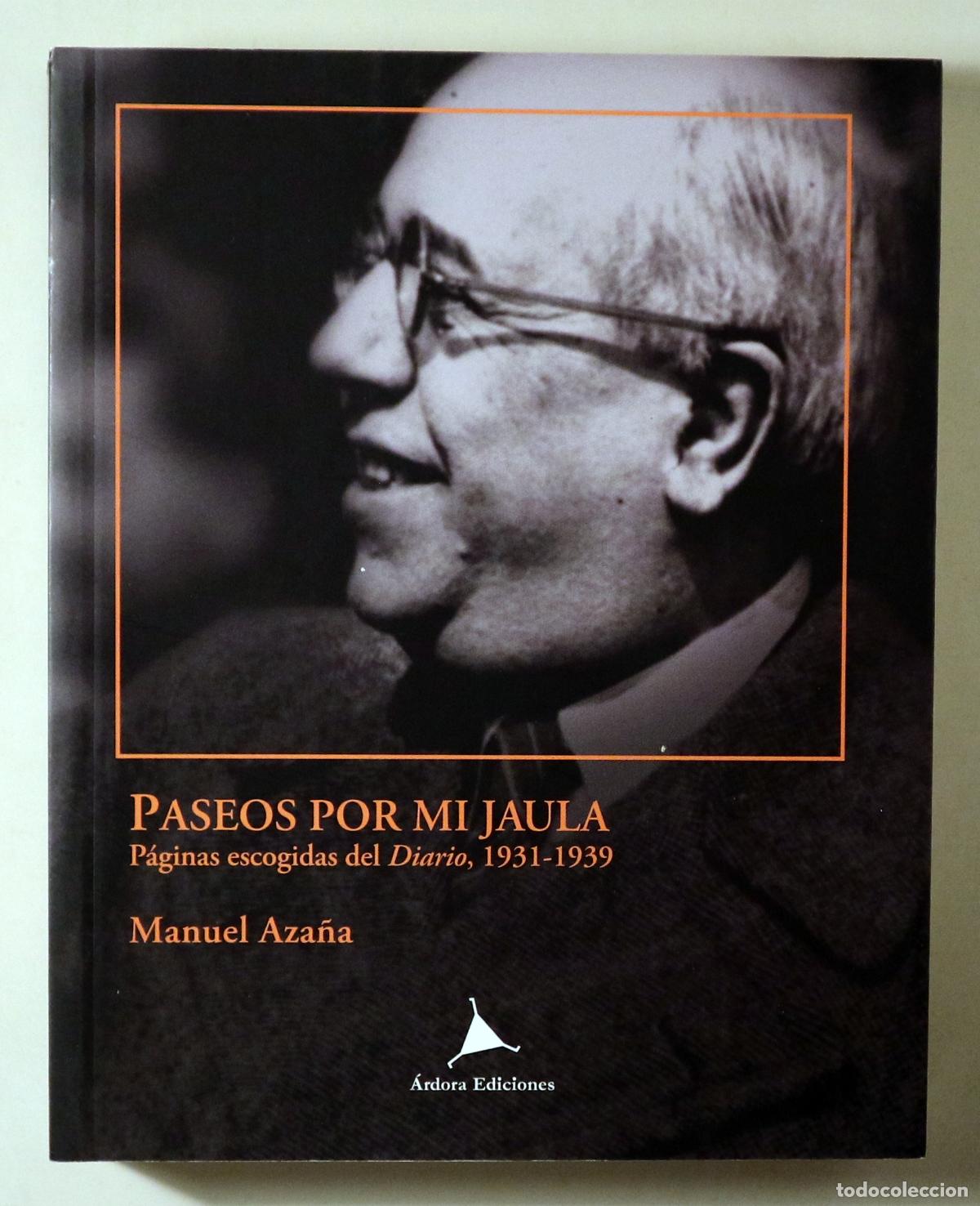 Libros de segunda mano: AZA&Ntilde;A, Manuel - PASEOS POR MI JAULA - Madrid 2022