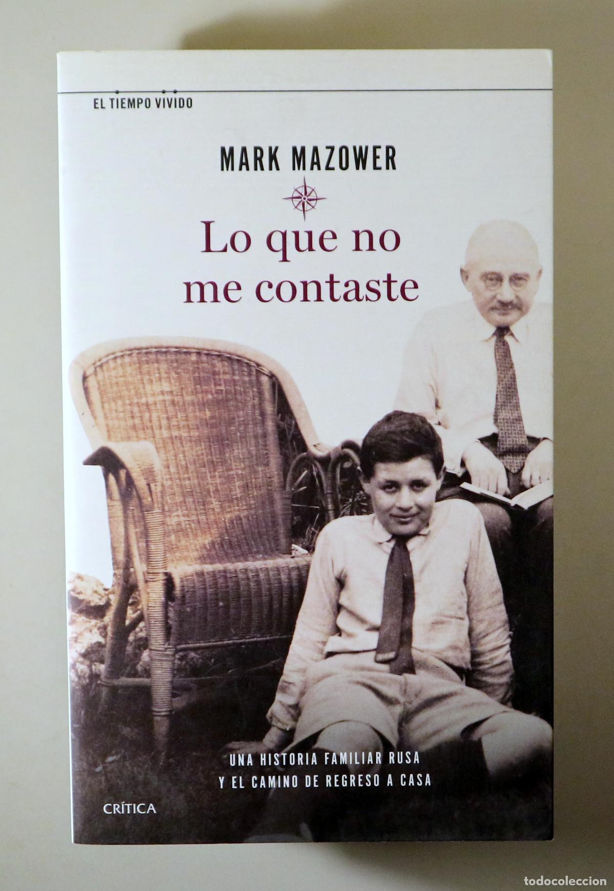 Libros de segunda mano: MAZOWER, Mark - LO QUE NO ME CONTASTE - Barcelona 2021 - 1&ordf; edici&oacute;n en espa&ntilde;ol