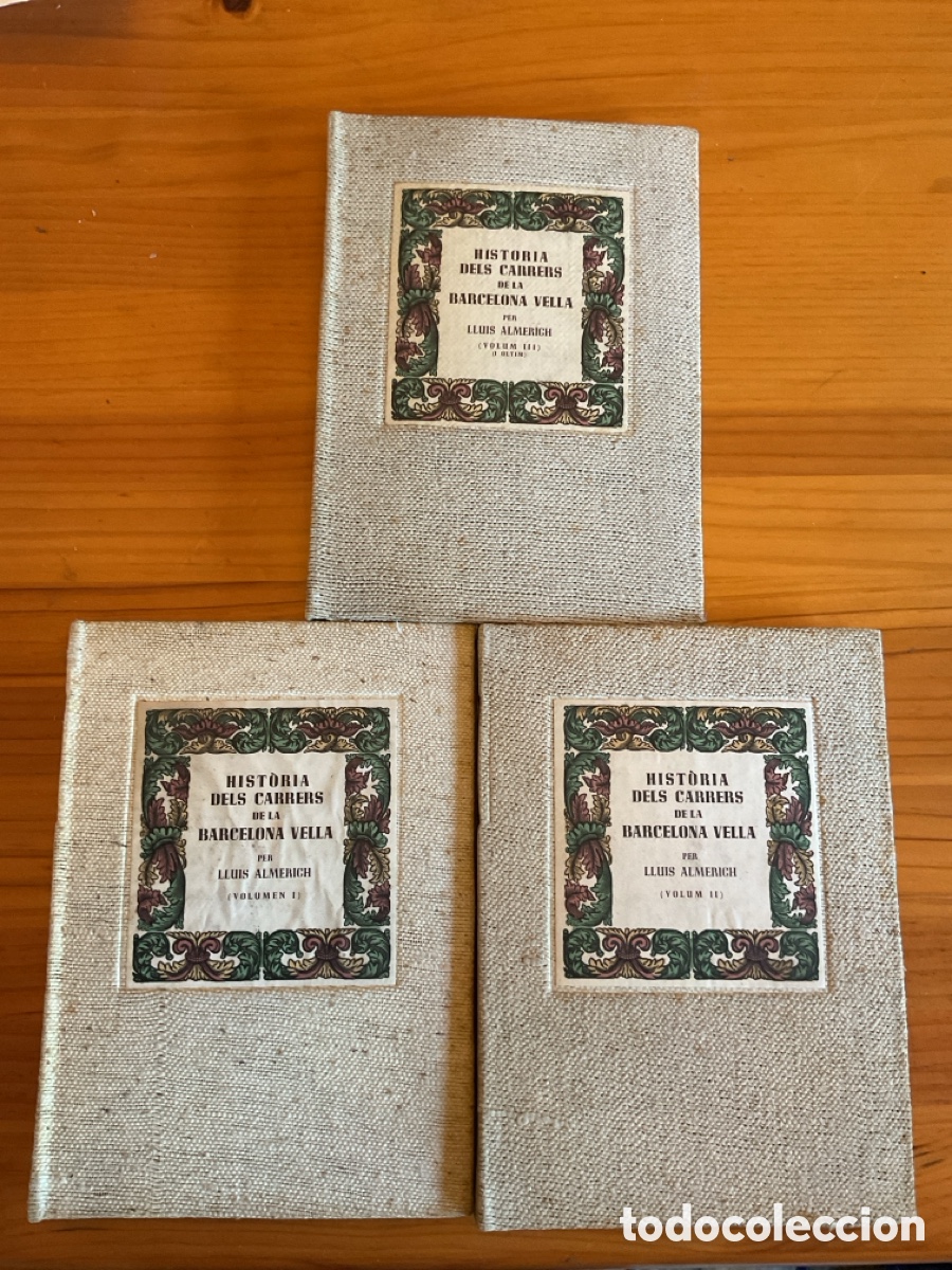 Libros de segunda mano: HIST&Ograve;RIA DELS CARRERS DE LA BARCELONA VELLA &ndash; LLU&Iacute;S ALMERICH &ndash; 3 VOLUMS COMPLETS